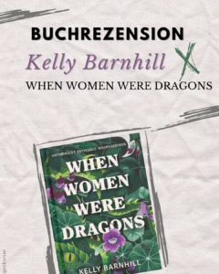 Rezension: „When Women Were Dragons“