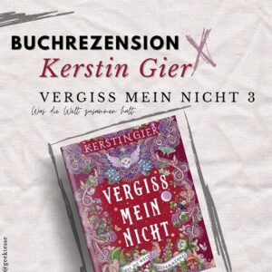 Rezension: „Vergiss Mein Nicht“ Teil 3