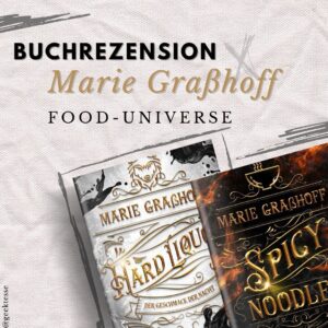 Rezension „Food Universe“ 1 + 2: Hard Liquor + Spicy Noodles