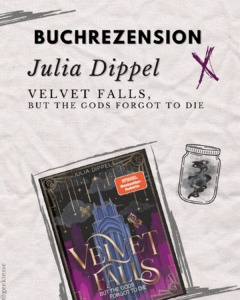 Rezension: „Velvet-Dilogie 1: Velvet Falls, but the Gods forgot to die“