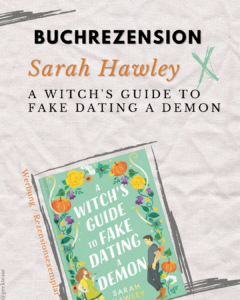 Rezension: „A Witch’s Guide to Fake Dating a Demon“